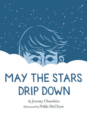 cover image of May the Stars Drip Down